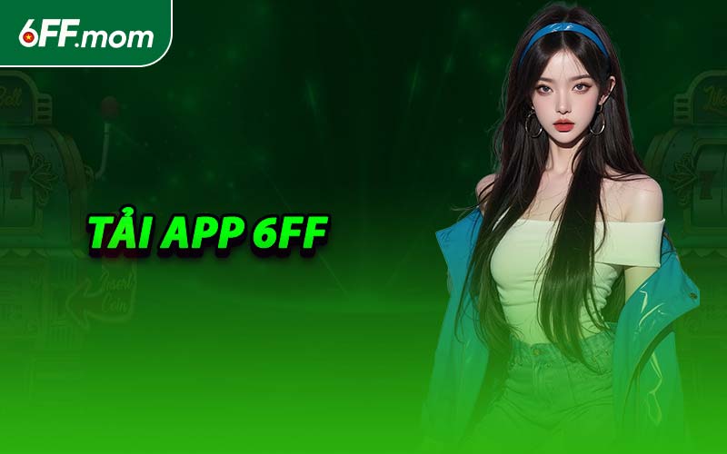 Tải App 6FF