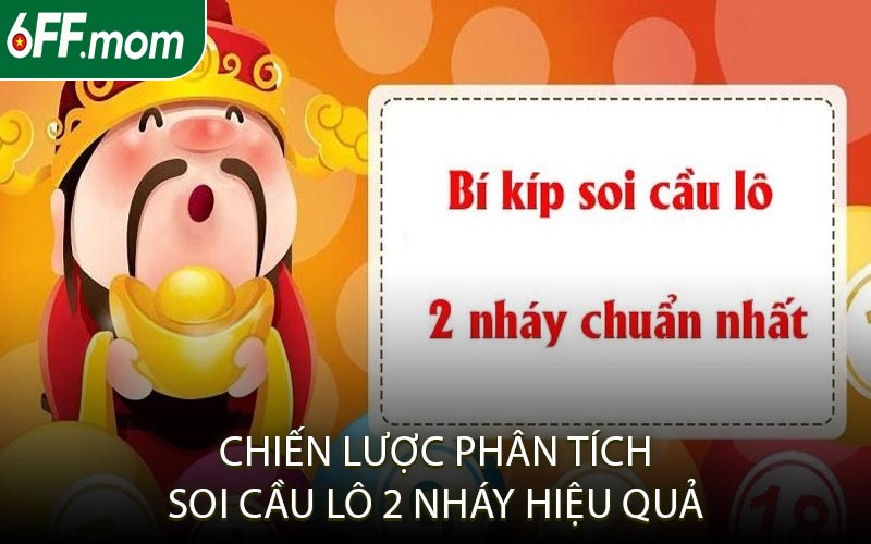 Chiến Lược Phân Tích Soi Cầu Lô 2 Nháy Hiệu Quả